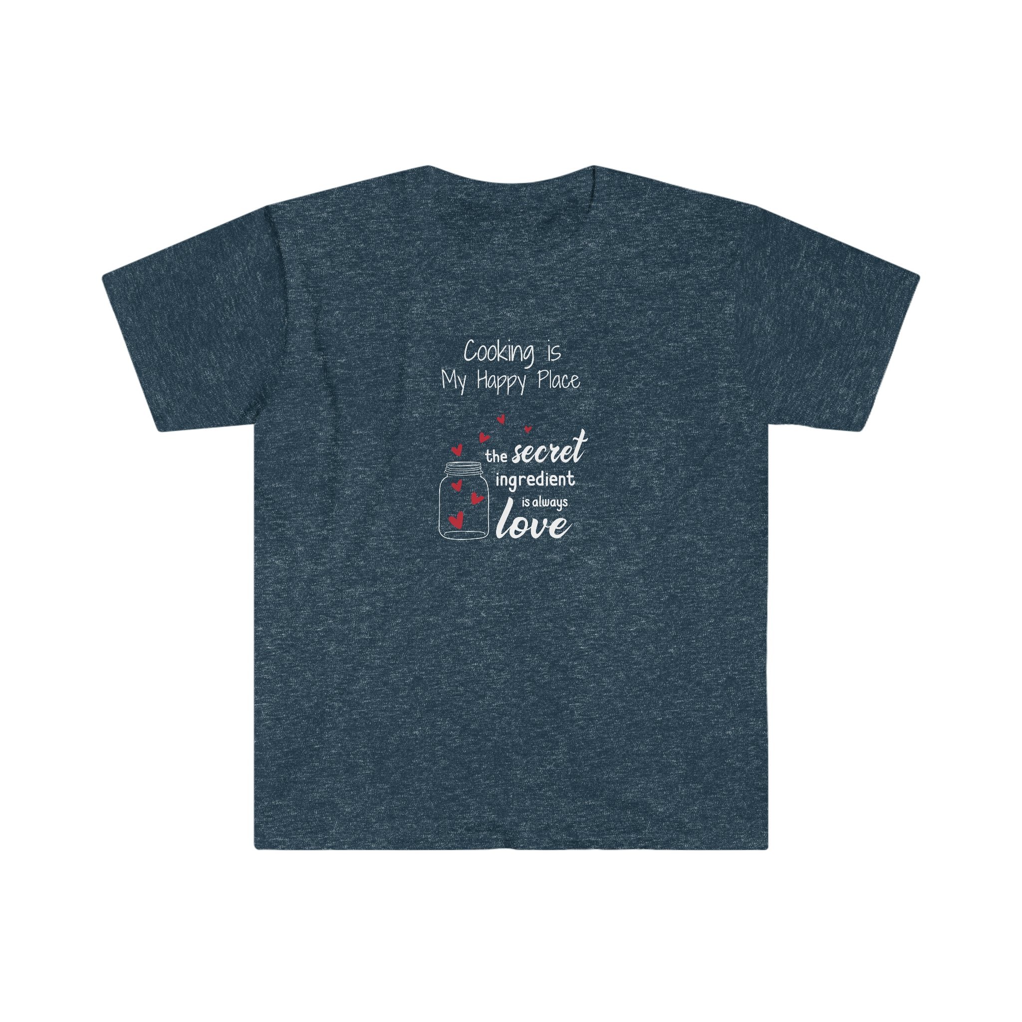 T-shirt, super soft, "Cooking is My Happy Place" T-Shirt - Comfortable, Chic and Playful - cooking t-shirt #12