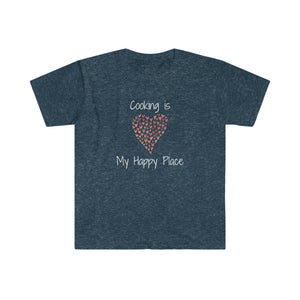 T-shirt, super soft, "Cooking is My Happy Place" T-Shirt - Comfortable, Chic and Playful - cooking t-shirt #11